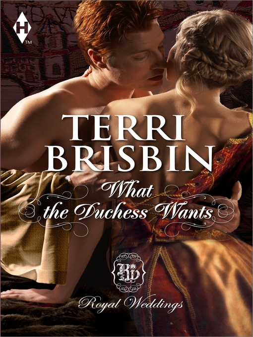 Title details for What the Duchess Wants by Terri Brisbin - Available